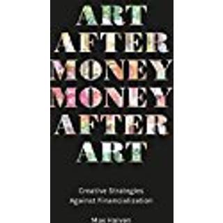 Art after Money, Money after Art