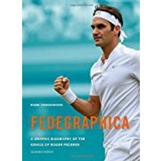Fedegraphica: A Graphic Biography of the Genius of Roger Federer