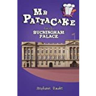 Mr Pattacake Goes to Buckingham Palace