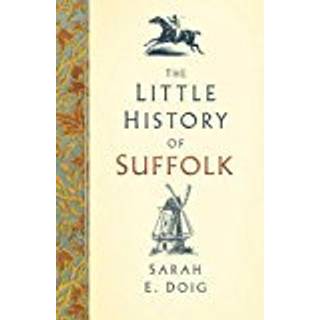 The Little History of Suffolk