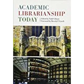 Academic Librarianship Today
