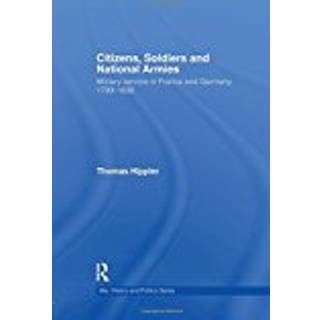 Citizens, Soldiers and National Armies
