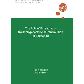 The Role of Parenting in the Intergenerational Transmission of Education