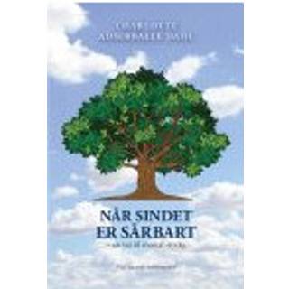 NÅR SINDET ER SÅRBART – en vej til mental styrke