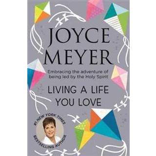 Living A Life You Love