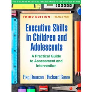 Executive Skills in Children and Adolescents, Third Edition
