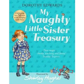 My Naughty Little Sister: A Treasury Collection