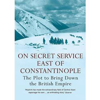 On Secret Service East of Constantinople