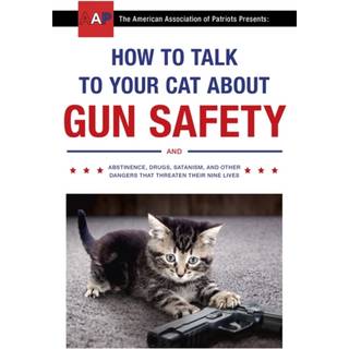 How to Talk to Your Cat About Gun Safety