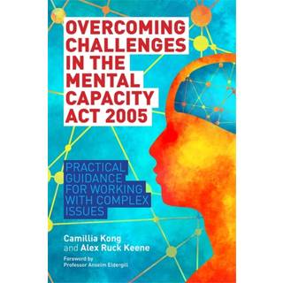 Overcoming Challenges in the Mental Capacity Act 2005