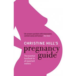 Christine Hill's Pregnancy Guide