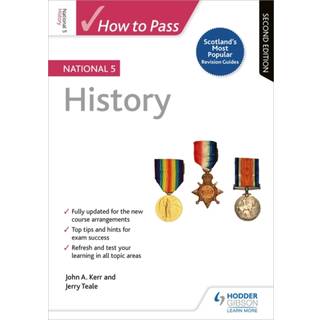 How to Pass National 5 History: Second Edition