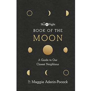 The Sky at Night: Book of the Moon – A Guide to Our Closest Neighbour