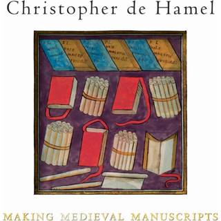 Making Medieval Manuscripts