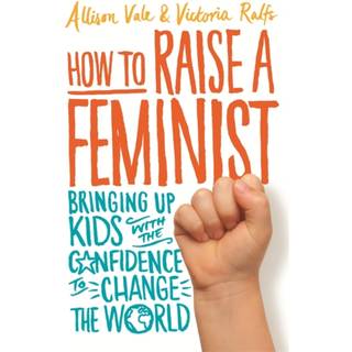 How to Raise a Feminist