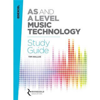 Edexcel AS and A Level Music Technology Study Guide
