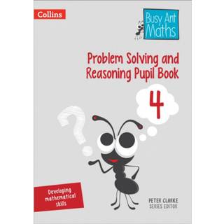 Problem Solving and Reasoning Pupil Book 4