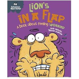 Behaviour Matters: Lion's in a Flap - A book about feeling worried