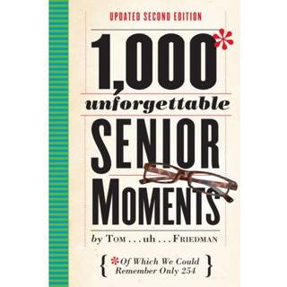 1,000 Unforgettable Senior Moments