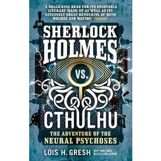 Sherlock Holmes vs. Cthulhu: The Adventure of the Neural Psychoses