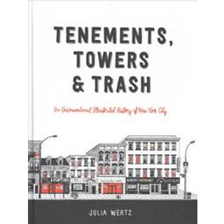 Tenements, Towers & Trash
