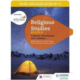 Eduqas GCSE (9-1) Religious Studies Route B: Catholic Christianity and Judaism (2022 updated edition)