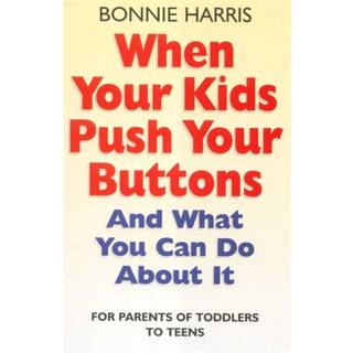When Your Kids Push Your Buttons