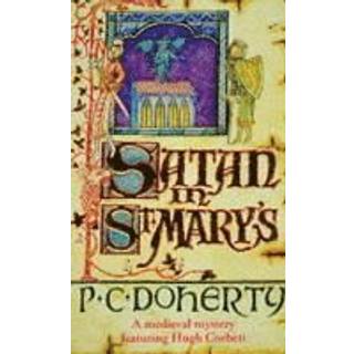 Satan in St Mary's (Hugh Corbett Mysteries, Book 1)
