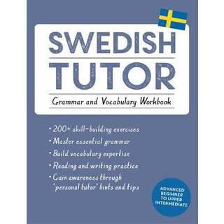 Swedish Tutor: Grammar and Vocabulary Workbook (Learn Swedish with Teach Yourself)