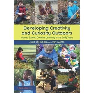 Developing Creativity and Curiosity Outdoors