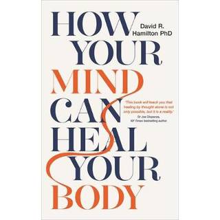 How Your Mind Can Heal Your Body