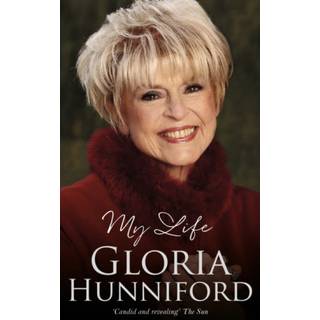 Gloria Hunniford: My Life - The Autobiography
