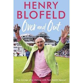 Over and Out: My Innings of a Lifetime with Test Match Special