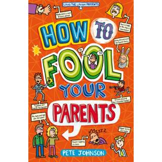 How to Fool Your Parents
