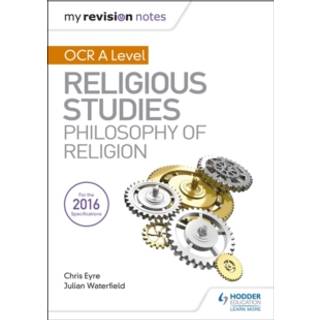 My Revision Notes OCR A Level Religious Studies: Philosophy of Religion