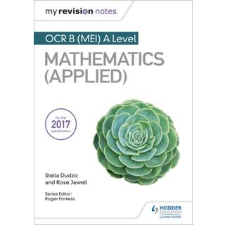 My Revision Notes: OCR B (MEI) A Level Mathematics (Applied)