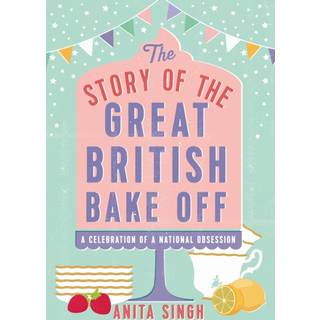 The Story of The Great British Bake Off