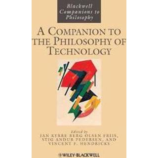 A Companion to the Philosophy of Technology