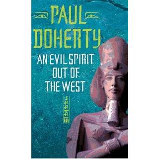 An Evil Spirit Out of the West (Akhenaten Trilogy, Book 1)
