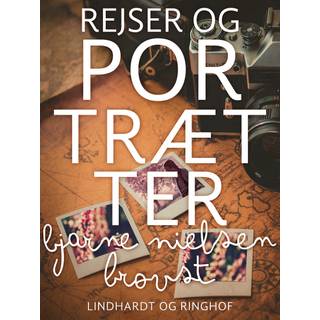 Rejser og portrætter