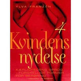 Kvindens nydelse 4: Kærlighedens sprog - forskellige former for berøring