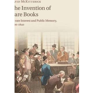 The Invention of Rare Books