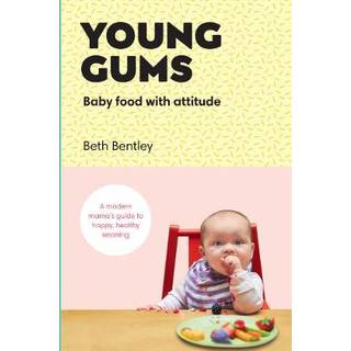 Young Gums: Baby Food with Attitude