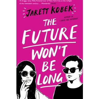 The Future Won't Be Long