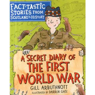 A Secret Diary of the First World War