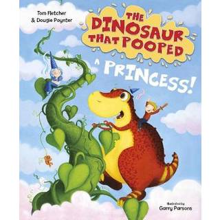 The Dinosaur that Pooped a Princess!