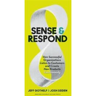 Jeff Gothelf & Johs Seiden - Sense & respond