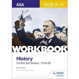 AQA GCSE (9-1) History Workbook: Conflict and Tension, 1918-1939