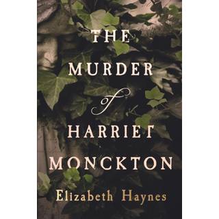 The Murder of Harriet Monckton