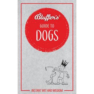 Bluffer's Guide to Dogs (4, 2018) | Simon Whaley